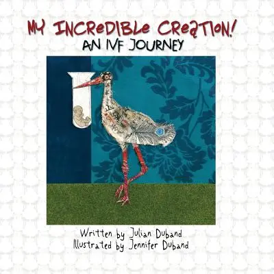 Incredibila mea creație: O călătorie FIV - My Incredible Creation: An IVF Journey