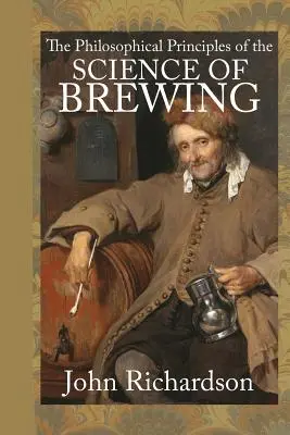 Principiile filosofice ale științei fabricării berii - The Philosophical Principles of the Science of Brewing