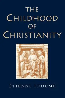 Copilăria creștinismului - The Childhood of Christianity