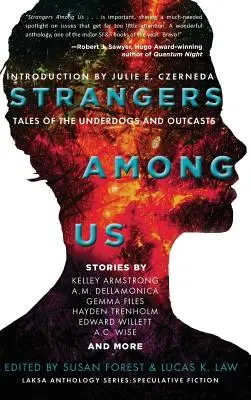 Străini printre noi: Povești despre outsideri și proscriși (Tales of the Underdogs and Outcasts) - Strangers Among Us: Tales of the Underdogs and Outcasts