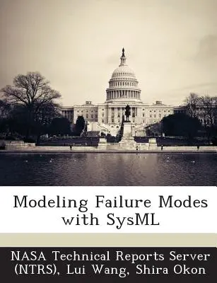 Modelarea modurilor de defectare cu Sysml [Nasa Technical Reports Server (Ntrs) - Modeling Failure Modes with Sysml (Nasa Technical Reports Server (Ntrs))