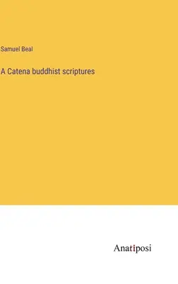 O catenă de scripturi budiste - A Catena buddhist scriptures