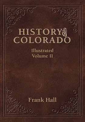 History of the State of Colorado - Vol. II