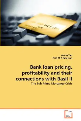 Prețul împrumuturilor bancare, rentabilitatea și legăturile lor cu Basil II - Bank loan pricing, profitability and their connections with Basil II