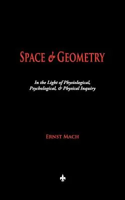 Spațiu și geometrie: În lumina cercetărilor fiziologice, psihologice și fizice - Space and Geometry: In the Light of Physiological, Psychological, and Physical Inquiry