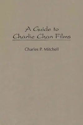 Un ghid al filmelor cu Charlie Chan - A Guide to Charlie Chan Films