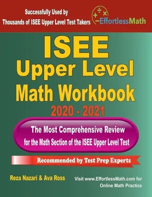 ISEE Upper Level Math Workbook 2020 - 2021: Cea mai cuprinzătoare revizuire pentru secțiunea de matematică a testului ISEE Upper Level - ISEE Upper Level Math Workbook 2020 - 2021: The Most Comprehensive Review for the Math Section of the ISEE Upper Level Test