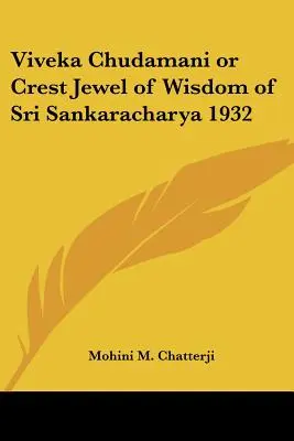 Viveka Chudamani sau Bijuteria înțelepciunii lui Sri Sankaracharya 1932 - Viveka Chudamani or Crest Jewel of Wisdom of Sri Sankaracharya 1932