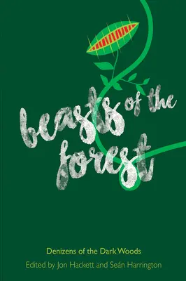 Fiarele pădurii: Locuitori ai pădurilor întunecate - Beasts of the Forest: Denizens of the Dark Woods