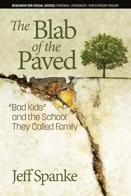 The Blab of the Paved: Copii răi” și școala pe care o numeau ”familie” - The Blab of the Paved: Bad Kids