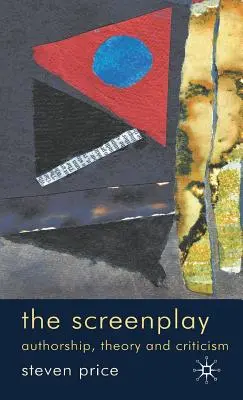 Scenariul: Autoare, teorie și critică - The Screenplay: Authorship, Theory and Criticism