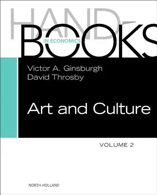 Handbook of the Economics of Art and Culture: Volumul 2 - Handbook of the Economics of Art and Culture: Volume 2