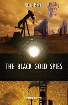 Spionii aurului negru - The Black Gold Spies