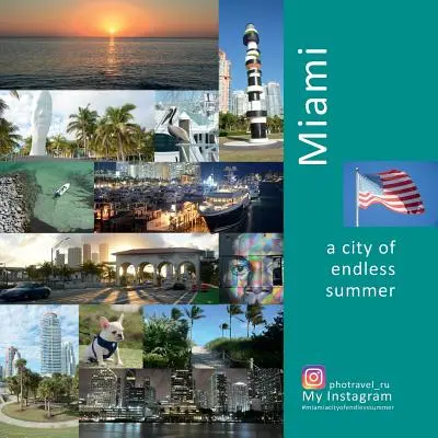 Miami: Un oraș al verii nesfârșite: O experiență foto de călătorie - Miami: A City of Endless Summer: A Photo Travel Experience