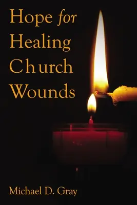Speranță pentru vindecarea rănilor Bisericii - Hope for Healing Church Wounds