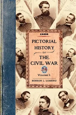 Pictorial History of the Civil War in the United States of America (Istoria în imagini a războiului civil din Statele Unite ale Americii) - Pictorial History of the Civil War in the United States of America