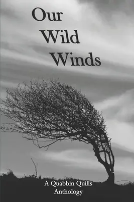Vânturile noastre sălbatice: O antologie Quabbin Quills - Our Wild Winds: A Quabbin Quills Anthology