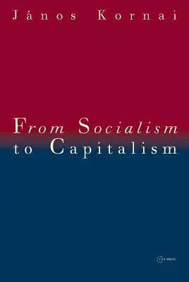 De la socialism la capitalism: Opt eseuri - From Socialism to Capitalism: Eight Essays