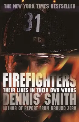 Pompierii: Viețile lor în propriile lor cuvinte - Firefighters: Their Lives in Their Own Words