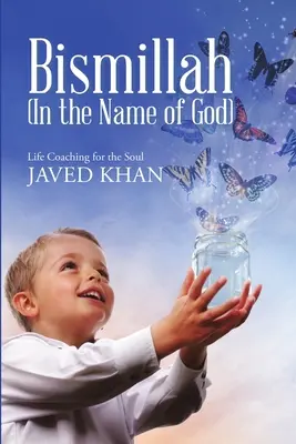 Bismillah (În numele lui Dumnezeu): Coaching de viață pentru suflet - Bismillah (In the Name of God): Life Coaching for the Soul