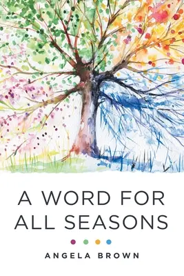 Un cuvânt pentru toate anotimpurile - A Word for All Seasons