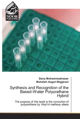 Sinteza și recunoașterea hibridului poliuretanic pe bază de apă - Synthesis and Recognition of the Based-Water Polyurethane Hybrid