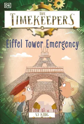 The Timekeepers: Turnul Eiffel de urgență - The Timekeepers: Eiffel Tower Emergency