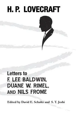 Scrisori către F. Lee Baldwin, Duane W. Rimel și Nils Frome - Letters to F. Lee Baldwin, Duane W. Rimel, and Nils Frome