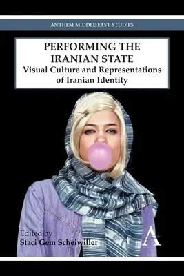 Reprezentarea statului iranian: Cultura vizuală și reprezentări ale identității iraniene - Performing the Iranian State: Visual Culture and Representations of Iranian Identity