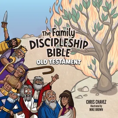 Biblia Discipulatului în Familie: Vechiul Testament - The Family Discipleship Bible: Old Testament