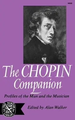 The Chopin Companion: Profiluri ale omului și muzicianului - The Chopin Companion: Profiles of the Man and the Musician
