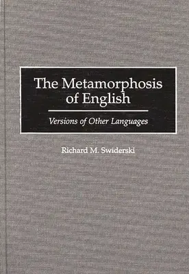 Metamorfoza limbii engleze: Versiuni ale altor limbi - The Metamorphosis of English: Versions of Other Languages