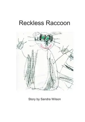 Raton nechibzuit - Reckless Raccoon