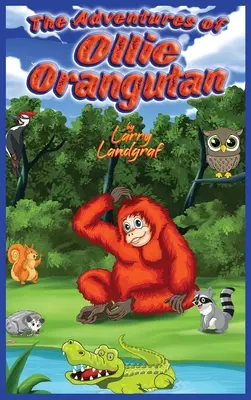 Aventurile lui Ollie Orangutan - The Adventures of Ollie Orangutan