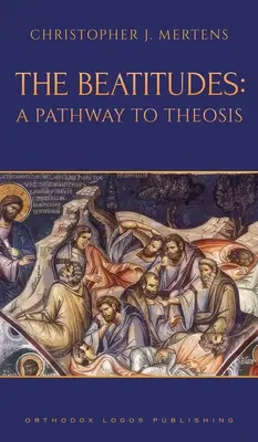 Beatitudinile: O cale către teosis - The Beatitudes: A Pathway to Theosis