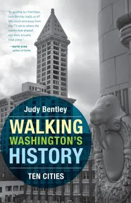 Istoria Washingtonului pe jos: Zece orașe - Walking Washington's History: Ten Cities
