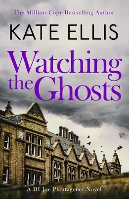 Urmărind fantomele: Cartea 4 din seria Joe Plantagenet - Watching the Ghosts: Book 4 in the Joe Plantagenet Series