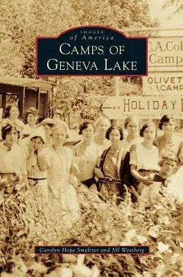 Taberele din Geneva Lake - Camps of Geneva Lake