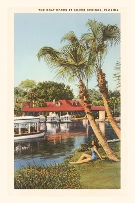Vintage Journal Docks, Silver Springs, Florida - Vintage Journal Boat Docks, Silver Springs, Florida