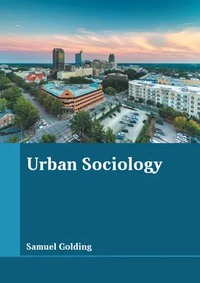 Sociologie urbană - Urban Sociology