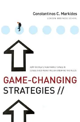 Game-Changing Strategies: Cum să creați un nou spațiu de piață în industrii consacrate prin încălcarea regulilor - Game-Changing Strategies: How to Create New Market Space in Established Industries by Breaking the Rules