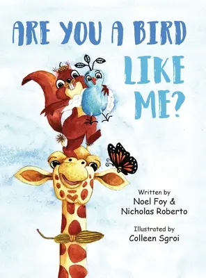 Ești o pasăre ca mine? - Are You A Bird Like Me?