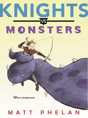 Cavalerii vs. Monștrii - Knights vs. Monsters