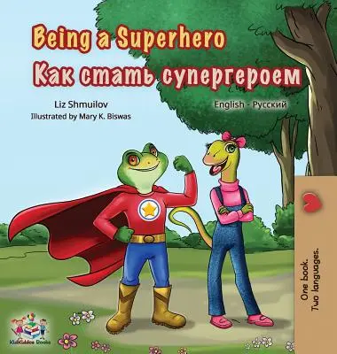 A fi un supererou: English Russian Bilingual Book - Being a Superhero: English Russian Bilingual Book