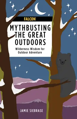 Dezmințirea miturilor în aer liber: What's True and What's Not? - Mythbusting the Great Outdoors: What's True and What's Not?