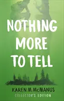 Nothing More to Tell - Noua lansare a autoarei de bestseller Karen McManus - Nothing More to Tell - The new release from bestselling author Karen McManus