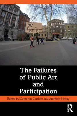 Eșecurile artei publice și ale participării - The Failures of Public Art and Participation