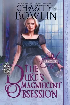 Obsesia magnifică a ducelui - The Duke's Magnificent Obsession