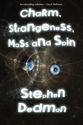 Farmec, stranietate, masă și învârtire - Charm, Strangeness, Mass and Spin
