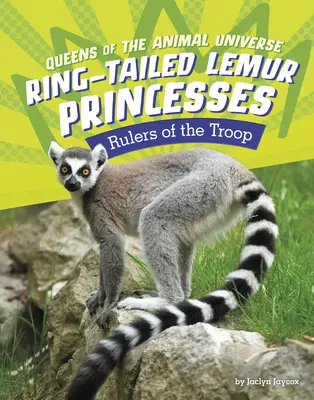 Prințesele Lemur cu coada inelară: Conducătorii trupei - Ring-Tailed Lemur Princesses: Rulers of the Troop